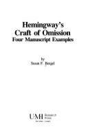 Hemingway's craft of omission : four manuscript examples /