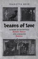 Beasts of Love : Richard De Fournival's "Bestiaire D'Amour" and the Response.