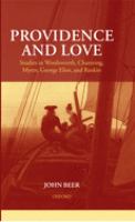 Providence and love : studies in Wordsworth, Channing, Myers, George Eliot, and Ruskin /