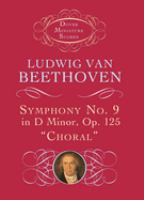 Symphony no. 9 in D minor, op. 125 : Choral /