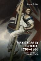 Manliness in Britain, 1760-1900 : bodies, emotion, and material culture /