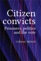 Citizen convicts : prisoners, politics and the vote /