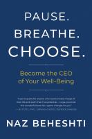 Pause, breathe, choose become the CEO of your well-being /