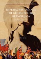 Imperial History and the Global Politics of Exclusion Britain, 1880-1940 /