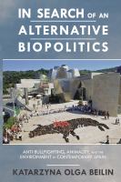 In search of an alternative biopolitics : anti-bullfighting, animality, and the environment in contemporary Spain /