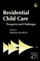 Residential Child Care : Prospects and Challenges.