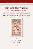 The Cardinal Virtues in the Middle Ages : A Study in Moral Thought from the Fourth to the Fourteenth Century.