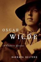 Oscar Wilde : a certain genius /