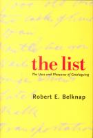 The List : The Uses and Pleasures of Cataloguing.