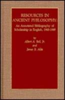 Resources in ancient philosophy : an annotated bibliography of scholarship in English, 1965-1989 /