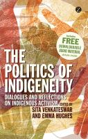 The Politics of Indigeneity : Dialogues and Reflections on Indigenous Activism.