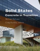 Solid States : Concrete in Transition.
