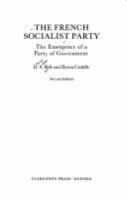 The French Socialist Party : the emergence of a party of government /