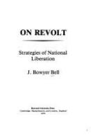 On revolt : strategies of national liberation /