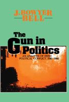 The Gun in Politics : Analysis of Irish Political Conflict, 1916-86.