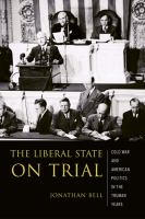 The Liberal State on Trial : The Cold War and American Politics in the Truman Years.