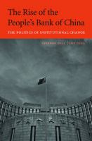 The rise of the People's Bank of China the politics of institutional change /