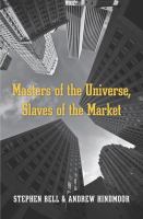 Masters of the universe, slaves of the market /