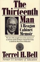 The thirteenth man : a Reagan cabinet memoir /