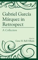 Gabriel García Márquez in Retrospect : A Collection.