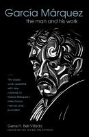 García Márquez : The Man and His Work.