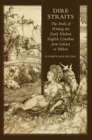 Dire Straits : The Perils of Writing the Early Modern English Coastline from Leland to Milton.