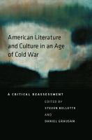 American Literature and Culture in an Age of Cold War : A Critical Reassessment.