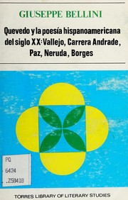 Quevedo y la poesía hispanoamericana del siglo XX : Vallejo, Carrera Andrade, Paz, Neruda, Borges /