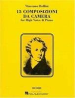 15 composizioni da camera = 15 chamber compositions : for high voice & piano /