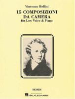 15 composizioni da camera = 15 chamber compositions : for low voice & piano /