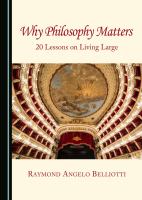 Why Philosophy Matters : 20 Lessons on Living Large.