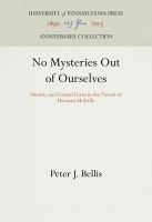 No mysteries out of ourselves : identity and textual form in the novels of Herman Melville /