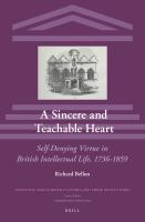 A sincere and teachable heart self-denying virtue in British intellectual life, 1736-1859 /
