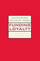 Funding loyalty : the economics of the Communist Party /
