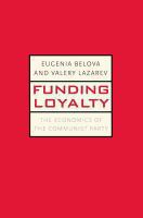 Funding loyalty the economics of the Communist Party /