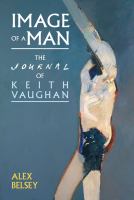 Image of a man : the journal of Keith Vaughan /