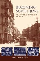 Becoming Soviet Jews the Bolshevik experiment in Minsk /