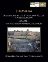 Jerusalem. Excavations in the Tyropoeon Valley (Givati Parking Lot)Volume II : Part 2: Strata IV-I:the Early Islamic Period.