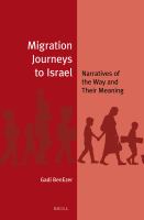 Migration journeys to Israel narratives of the way and their meaning /
