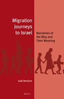 Migration Journeys to Israel : Narratives of the Way and Their Meaning.