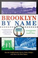 Brooklyn by name how the neighborhoods, streets, parks, bridges, and more got their names /