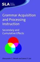 Grammar Acquisition and Processing Instruction : Secondary and Cumulative Effects.