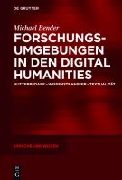 Forschungsumgebungen in den Digital Humanities Nutzerbedarf, Wissenstransfer, Textualität /