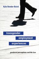 Transgender employment experiences : gendered perceptions and the law /