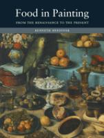 Food in painting : from the Renaissance to the present /