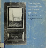 New England meeting house and church, 1630-1850 : a loan exhibition held at the Currier Gallery of Art, Manchester, New Hampshire /