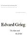 Edvard Grieg : the man and the artist /