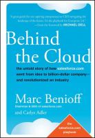 Behind the cloud the untold story of how Salesforce.com went from idea to billion-dollar company--and revolutionized an industry /