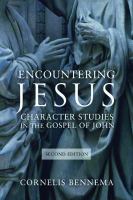 Encountering Jesus : character studies in the Gospel of John /