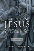 Encountering Jesus : character studies in the Gospel of John /